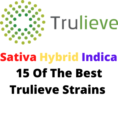 15 Of The Best Trulieve Strains