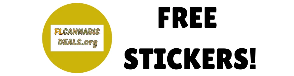FLCannabisdeals florida dispesnary discounts and deals Free Stickers!